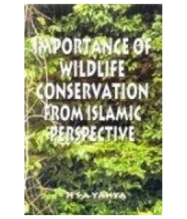 Importance Of Wildlife Conservation From Islamic Perspective Buy 