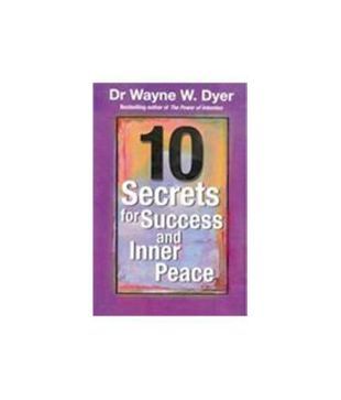 10 Secrets For Success And Inner Peace