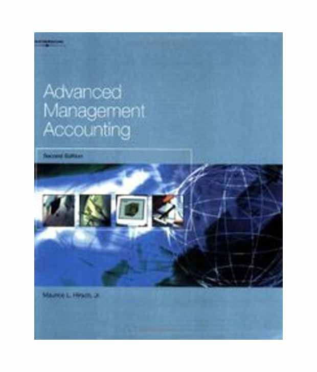 advanced management accounting minicase Over the last fifteen years management accounting issues of organisational cost management and management control systems, have been recognised as increasingly important. advanced management accounting minicase Over the last fifteen years management accounting issues of organisational cost management and management control systems, have been recognised as increasingly important.
