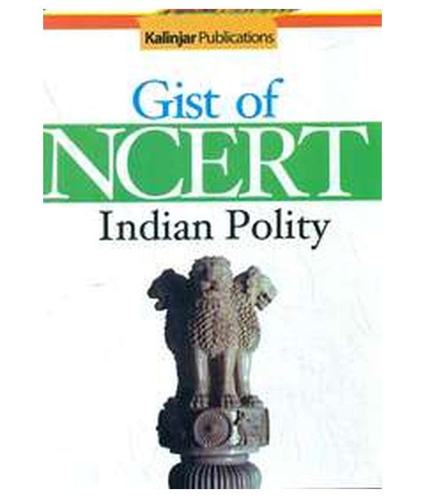 Gist Of NCERT Indian Polity 2015 Edition Buy Gist Of NCERT Indian