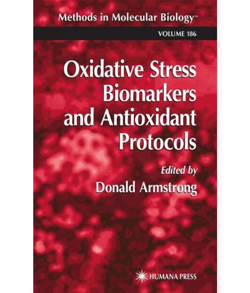 Oxidative Stress Biomarkers And Antioxidant Protocols Buy Oxidative