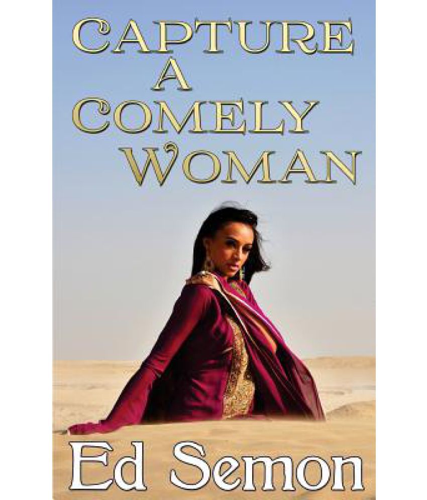 Capture A Comely Woman Buy Capture A Comely Woman Online At Low Price In India On Snapdeal