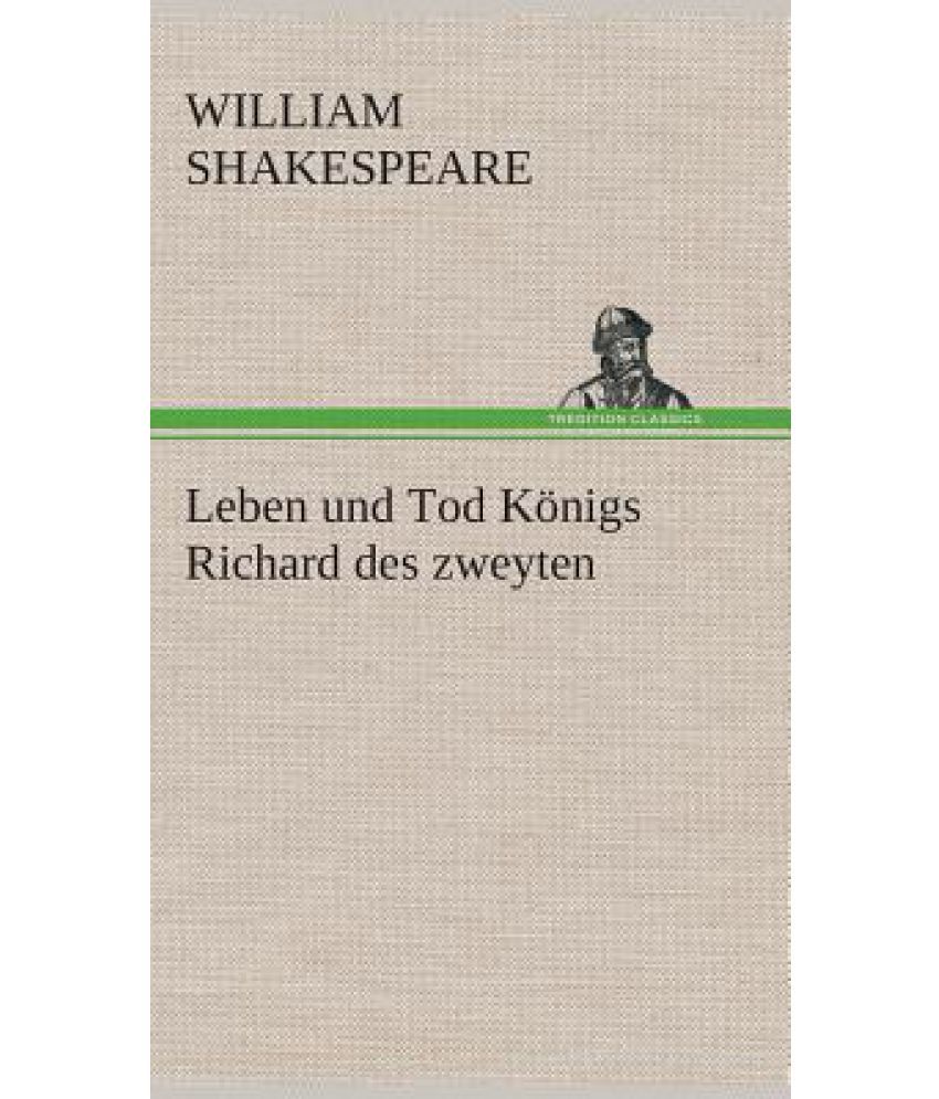 Leben Und Tod Konigs Richard Des Zweyten Buy Leben Und Tod Konigs