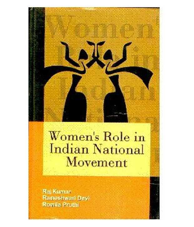 Women S Role In Indian National Movement Buy Women S Role In Indian National Movement Online At