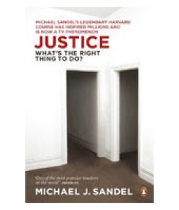 Analysis Of Justice: Whats The Right Thing To Do, By