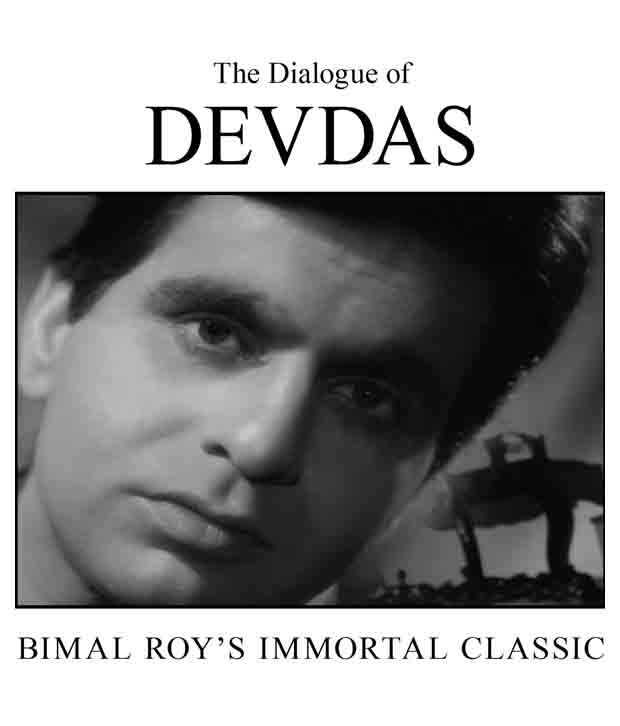     			The Dialogue of Devdas: Bimal Roy's Immortal Classic (free DVD inside)