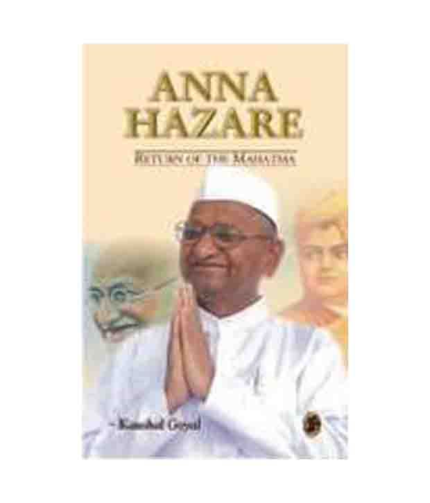     			Anna Hazare: Return of the Mahatma