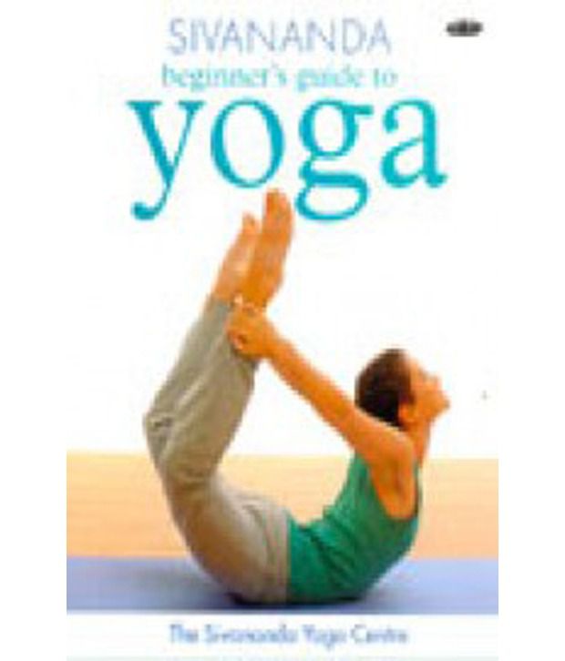 Sivananda Beginners Guide To Yoga: Buy Sivananda Beginners Guide To