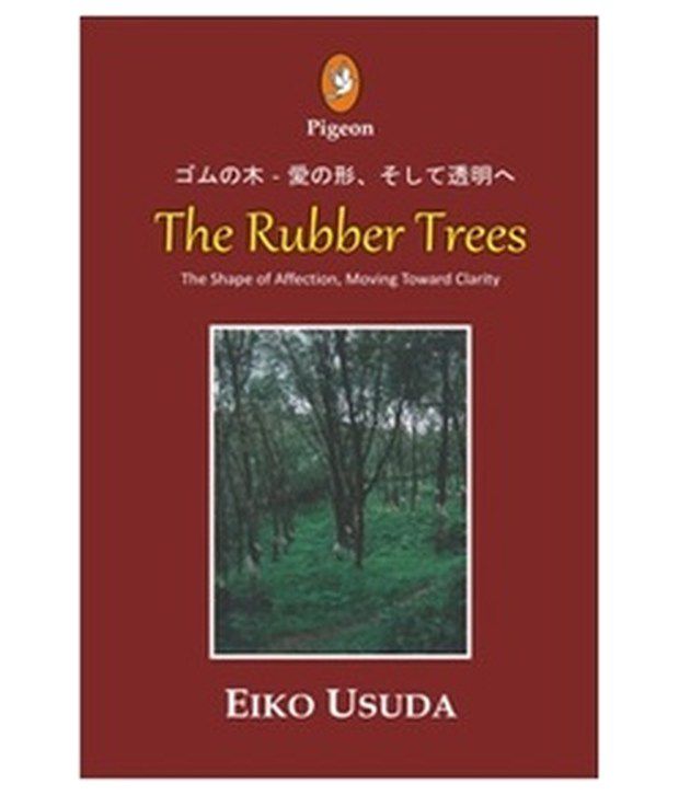     			The Rubber Trees