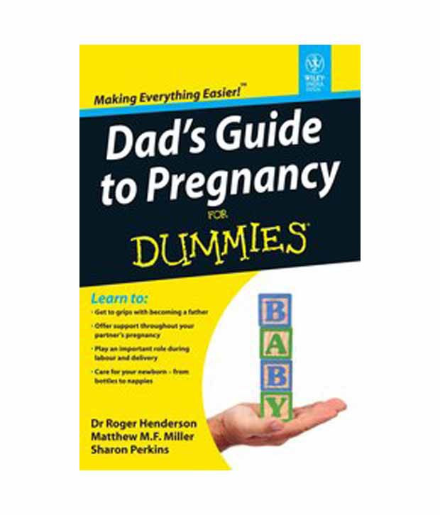 Dads Guide To Pregnancy For Dummies: Buy Dads Guide To Pregnancy For ...