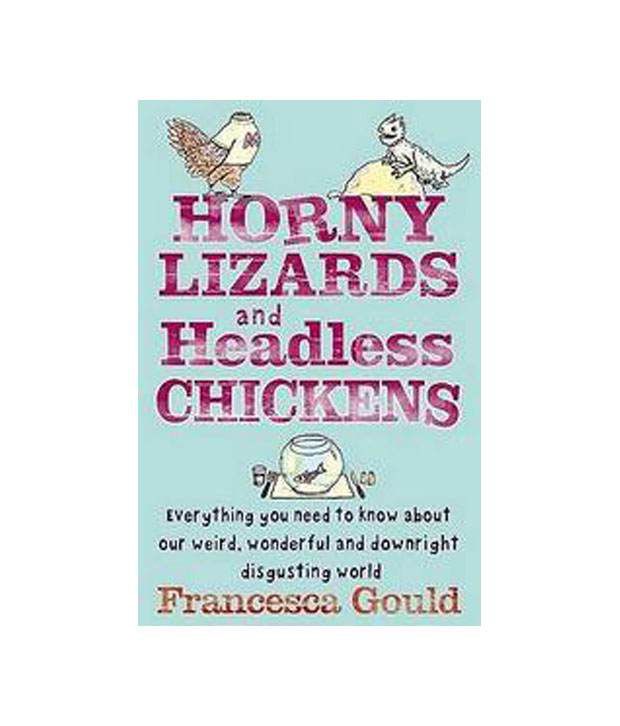 Horny Lizards And Headless Chickens Buy Horny Lizards And Headless