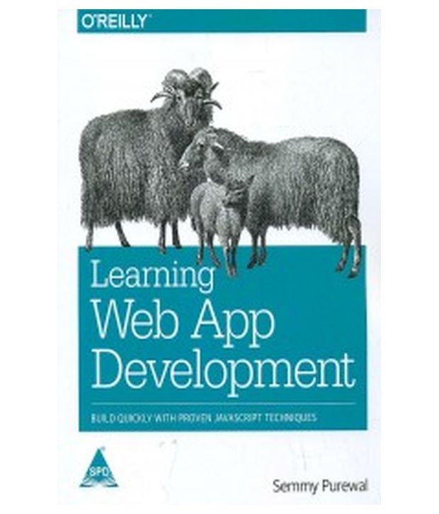 Learning Web App Devlopment Build Quickly With Proven Javascripts ...