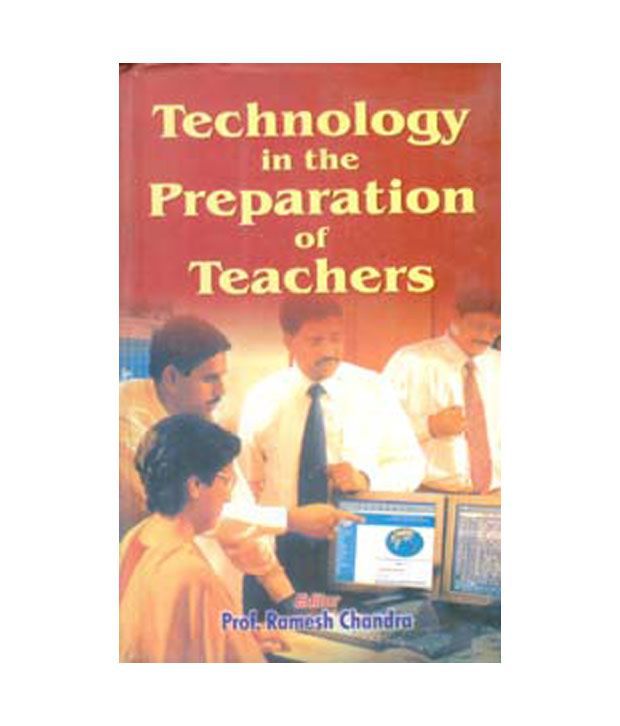     			Technology In The Preparation Of Teachers