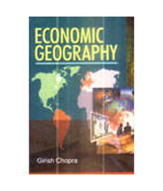 Economic Geography Buy Economic Geography Online At Low Price In India