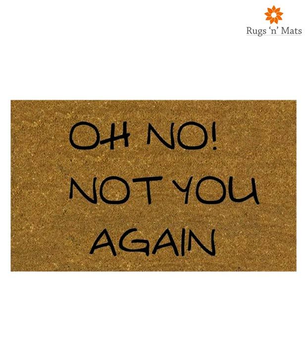 Rugs N Mats Oh No Not You Again Doormat Buy Rugs N Mats Oh