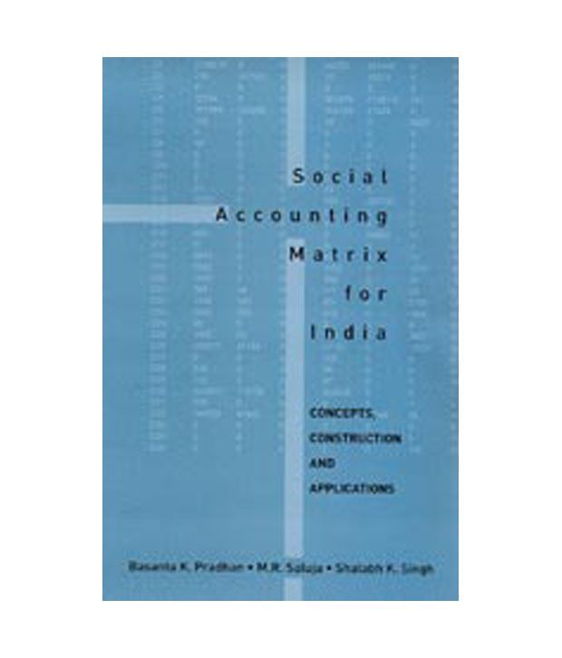 Social Accounting Matrix For India Concepts Construction And
Applications