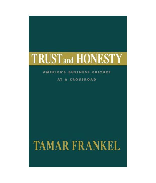 Trust And Honesty America S Business Culture At A