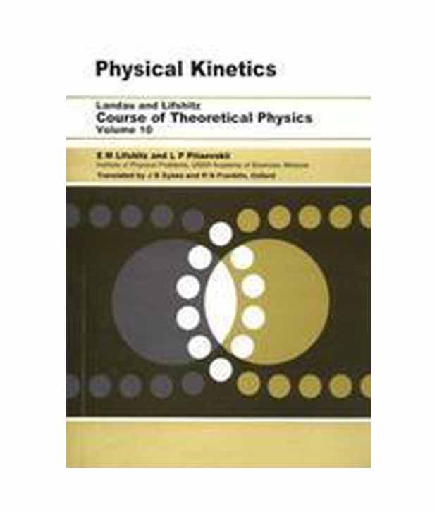 Course Of Theoretical Physics Vol 10 Physical Kinetics