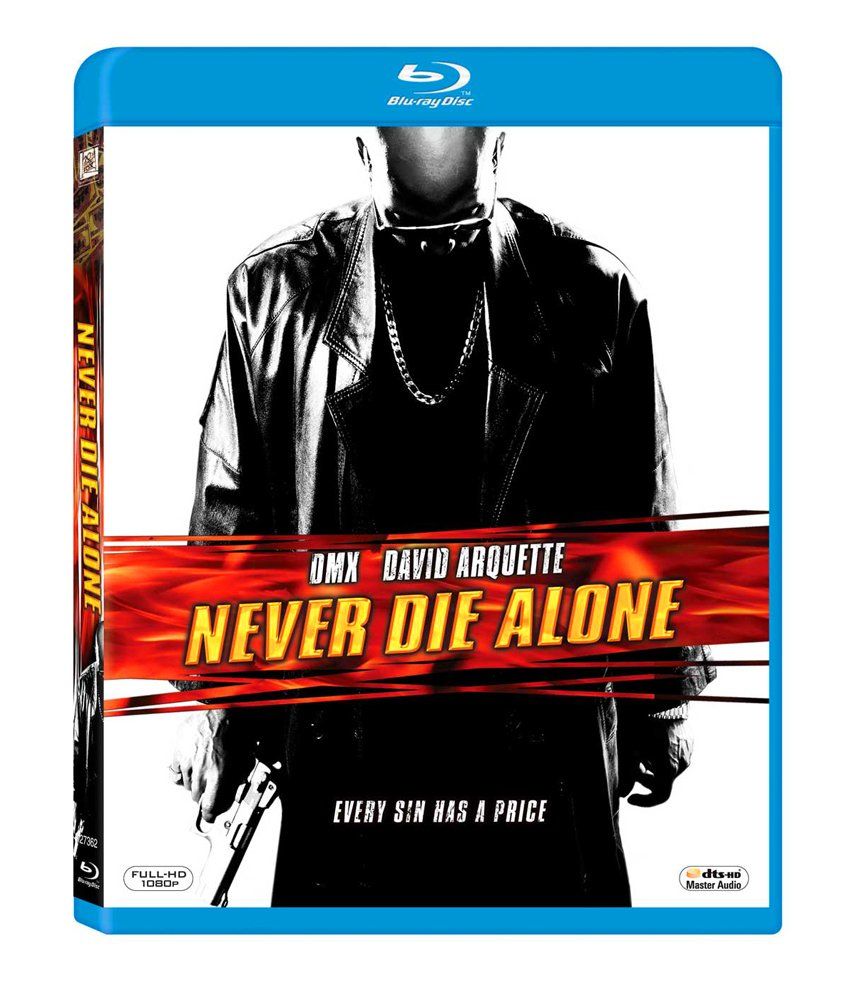 Newer die. Never die Alone.