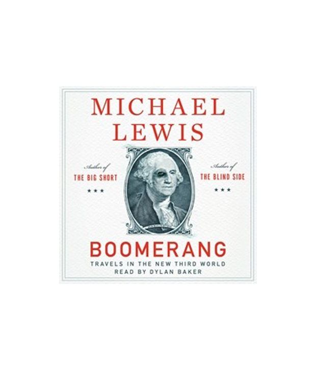 Boomerang Travels In The New Third World By Michael Lewis