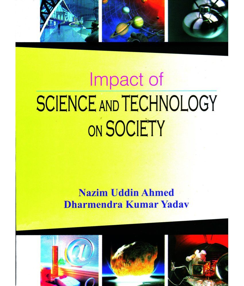     			Impact of Science and Technology on Society