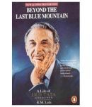 BEYOND THE LAST BLUE MOUNTAIN A LIFE OF TATA JRD