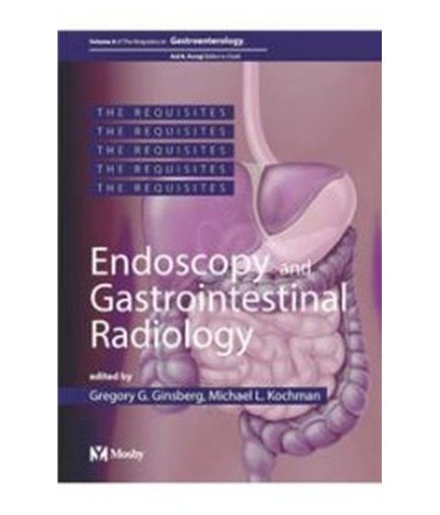 REQUISITES ENDOSCOPY and GASTROINTESTINAL RADIOLOGY Buy REQUISITES