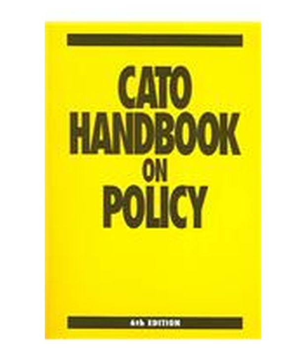 Cato Handbook on Policy Buy Cato Handbook on Policy Online at Low Price in India on Snapdeal