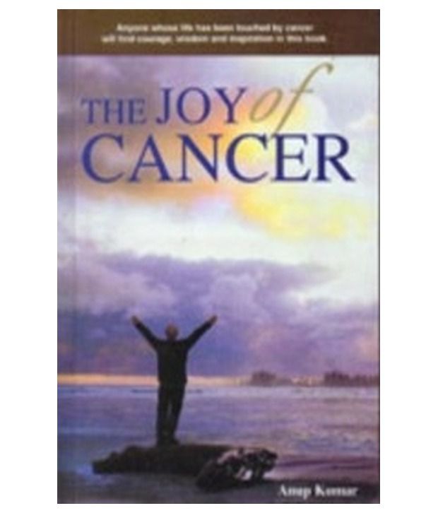     			The Joy of Cancer