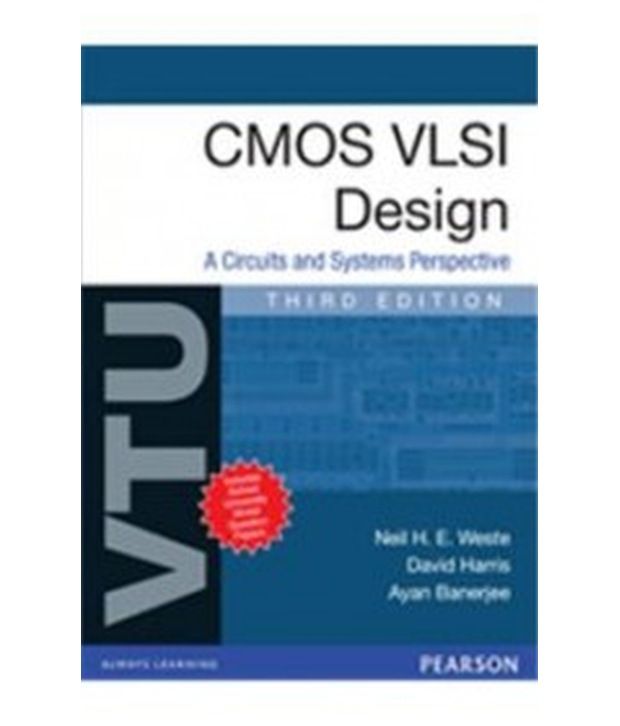 Cmos Vlsi Design A Circuits And Systems Perspective For Vtu Buy 