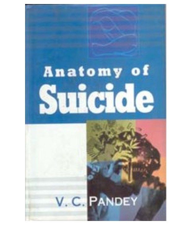     			Anatomy of Suicide