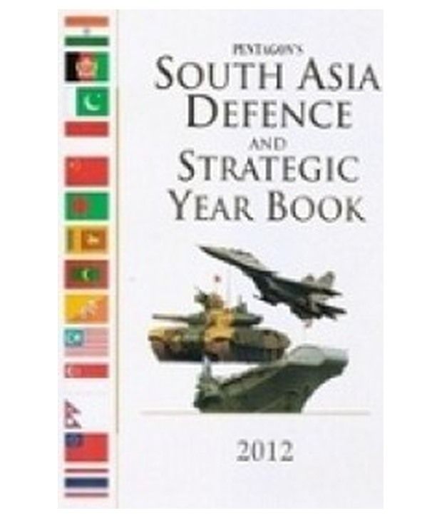     			South asia defence and strategic year book 2012