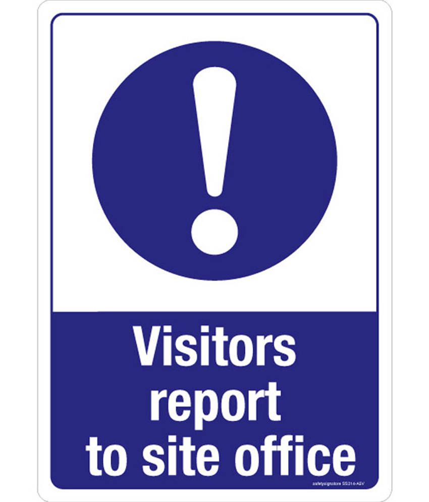 Safety Sign Store Visitors Report To Site Office Safety Sign-acp ...