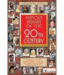 Famous Indians Of The 20th Century