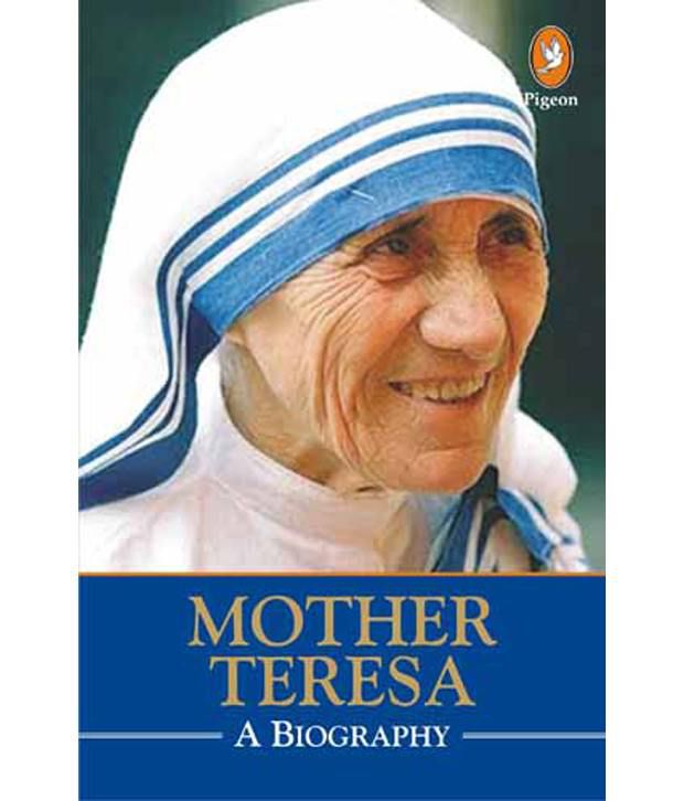     			Mother Teressa: A Biography