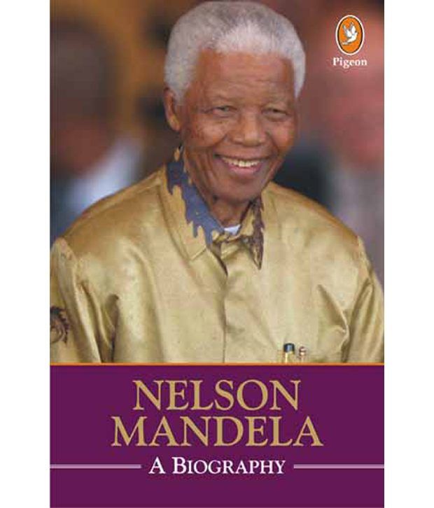     			Nelson Mandela: A Biography