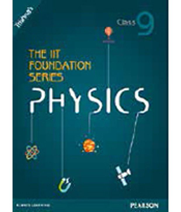 The Iit Foundation Series Physics Class 9, Pb: Buy The Iit Foundation