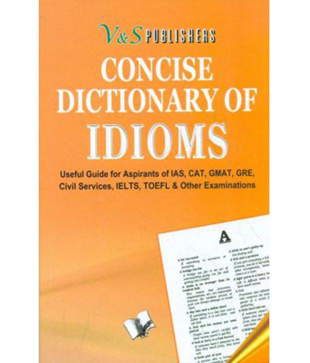     			Concise Dictionary Of Idioms
