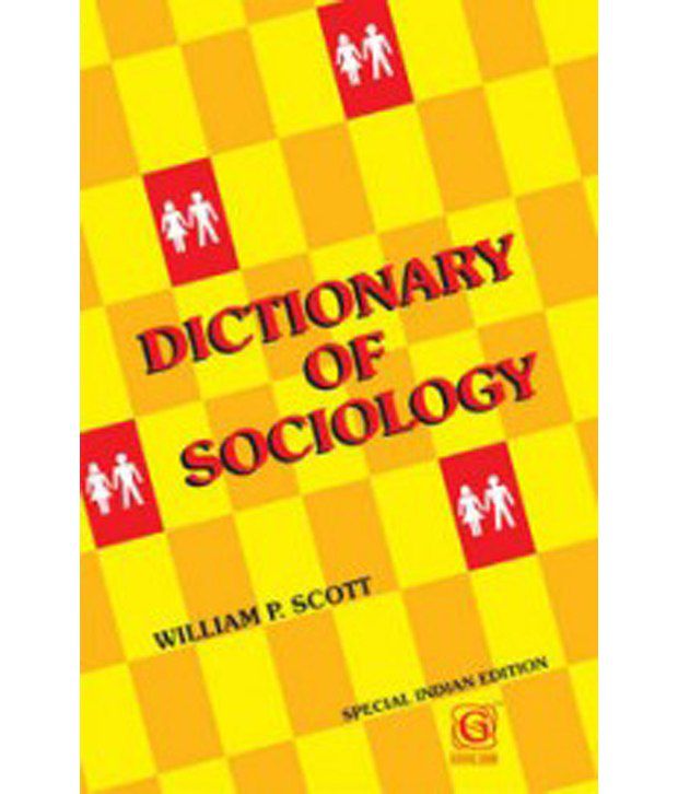     			Dictionary Of Sociology