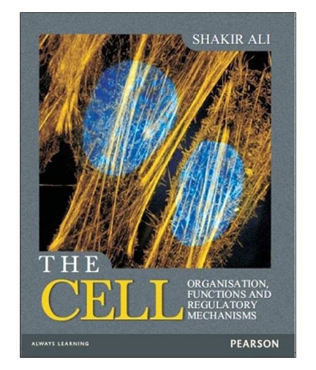    			The Cell : Organisation, Functions And Regulatory Mechanisms 1St Edition