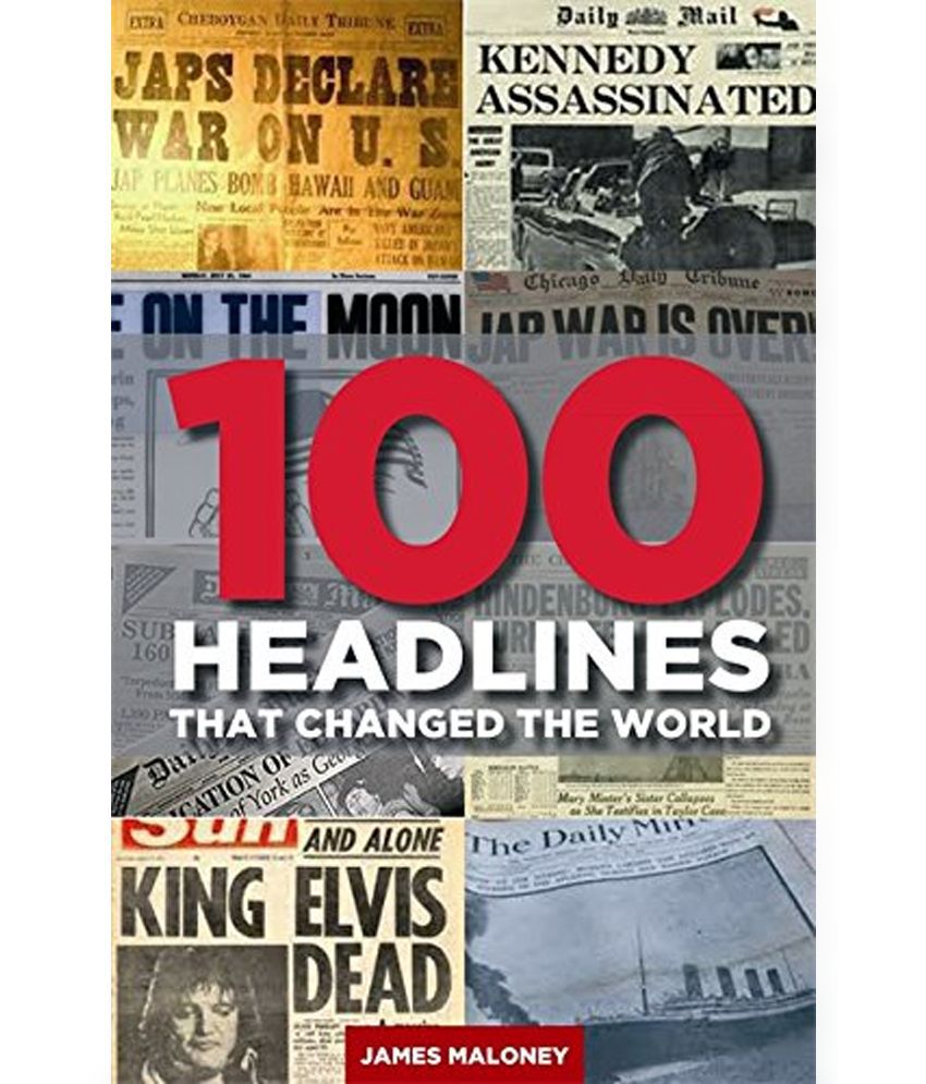     			100 Headlines That Changed The World