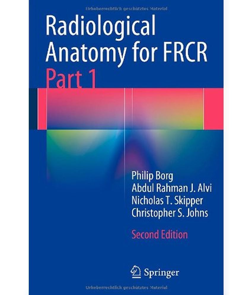 Radiological Anatomy For Frcr Part 1 Buy Radiological