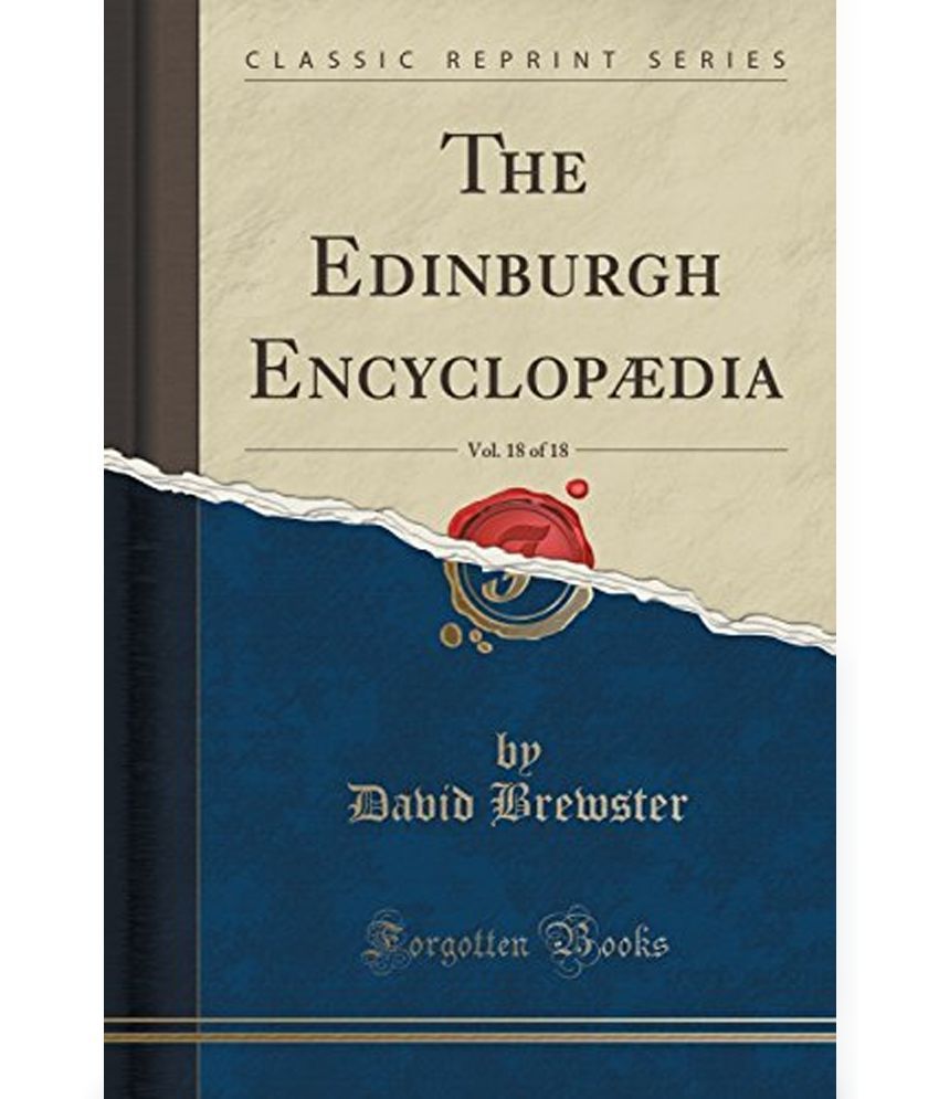 The Edinburgh Encyclopaedia, Vol. 18 Of 18 (Classic Reprint): Buy The ...