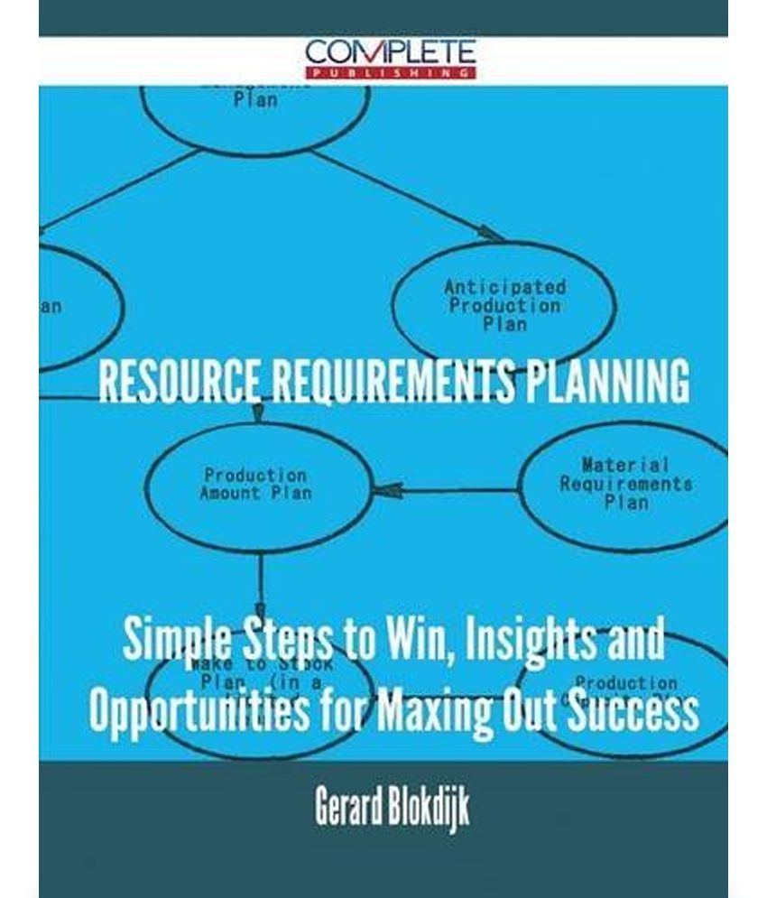 Resource Requirements Planning - Simple Steps to Win, Insights and ...