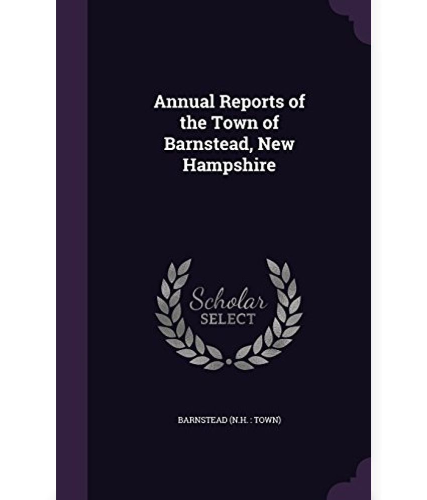 Annual Reports of the Town of Barnstead, New Hampshire Buy Annual