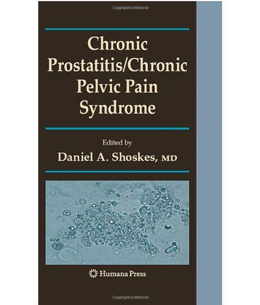 Chronic Prostatitis / Chronic Pelvic Pain Syndrome: Buy Chronic ...