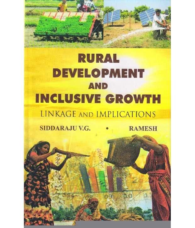     			Rural Development And Inclusive Growth Linkage And Implications