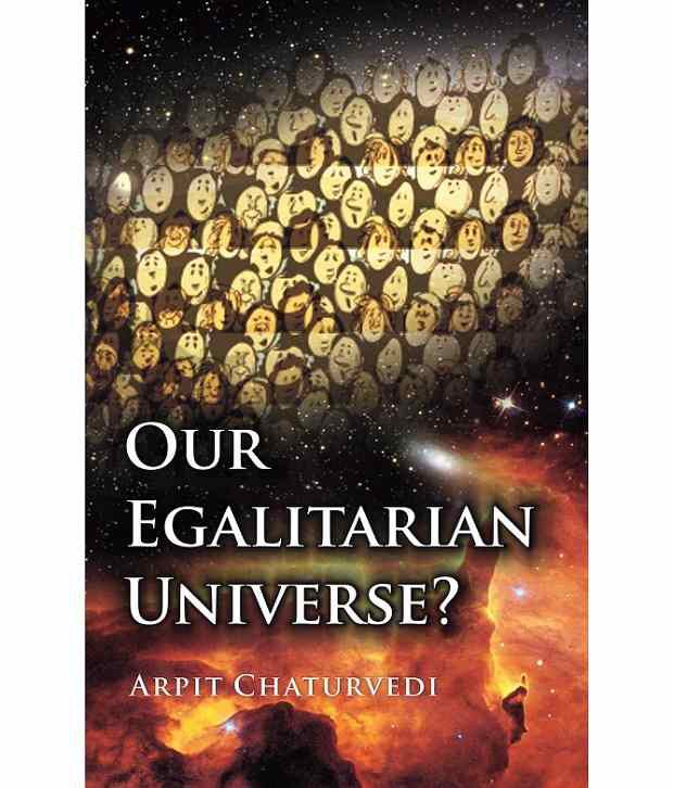     			Our Egalitarian Universe?