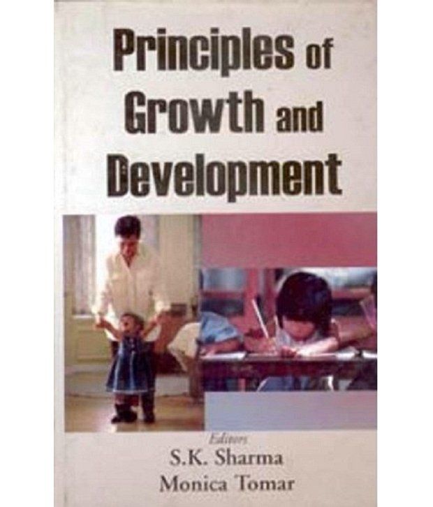     			Principles Of Growth And Development