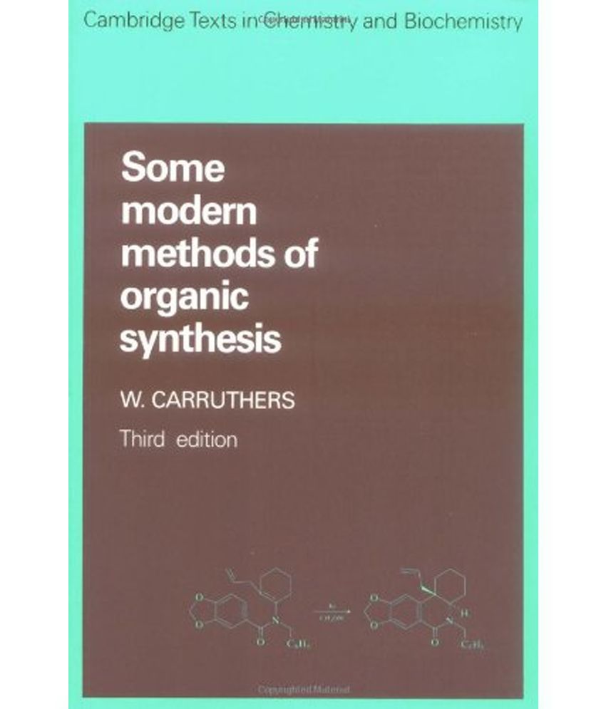 Some Modern Methods of Organic Synthesis: Buy Some Modern Methods of Organic  Synthesis Online at Low Price in India on Snapdeal